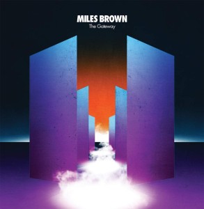 MILES BROWN The Gateway