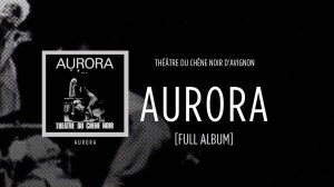LE THEATRE DU CHENE NOIR  Aurora
