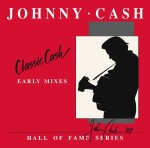RSD20 Johnny Cash Classic Cash: Hall Of Fame Series - Early Mixes (1987) 2xLP