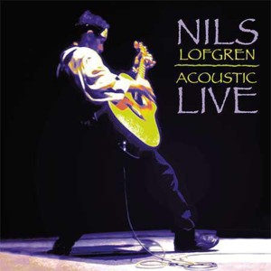 NILS LOFGREN Acoustic Live (2xLP REMASTERED 180g)