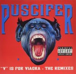 PUSCIFER V Is For Viagra: The Remixes (2xLP 180g)