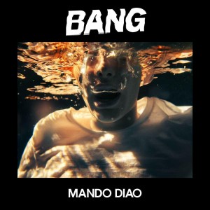 MANDO DIAO Bang