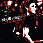 NORAH JONES 'Til We Meet Again (Live) [2LP] 