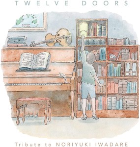 NORIYUKI IWADARE, SHAUNO ISOMURA & BENYAMIN NUSS Twelve Doors Tribute To Noriyuki Iwadare