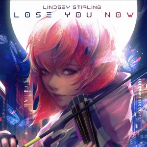 RSD21 LINDSEY STIRLING Lose You Now