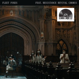 RSD21 FLEET FOXES FEAT. RESISTANCE REVIVAL CHORUS Can I Believe You / Wading In Waist-High Water