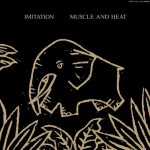 IMITATION Muscle And Heat (JAPAN LP)