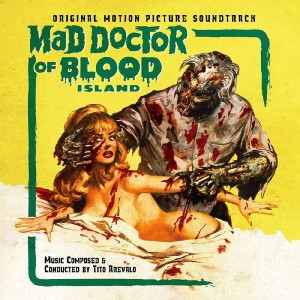 TITO AREVALO Mad Doctor Of Blood Island (COLOR LP)