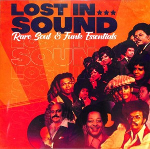 LOST IN SOUND: RARE SOUL & FUNK ESSENTIALS