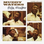 MUDDY WATERS Folk Singer (180g 2xLP 45rpm)