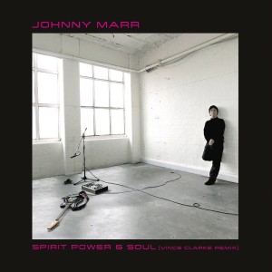 Johnny Marr - Spirit, Power & Soul (Vince Clarke Remix) [12''] (Color Vinyl, indie exclusive)