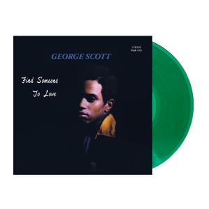 GEORGE SCOTT Find Someone To Love (GREEN LP)