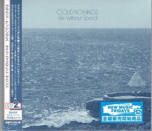 CLOUD NOTHINGS Life Without Sound JAPAN MARKET CD HSE-5974