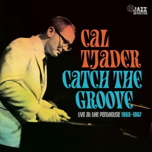 (BF23) Cal Tjader - Catch The Groove: Live At The Penthouse (1963-1967) [3LP] (180 Gram, extensive booklet with rare photos, essays & interviews, limited, indie-exclusive)
