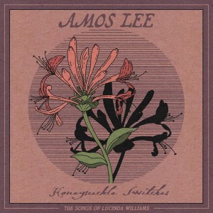 (BF23) Amos Lee - Honeysuckle Switches: The Songs Of Lucinda Williams [LP] (Pink 'Honey Suckle' Colored Vinyl, limited, indie-exclusive)