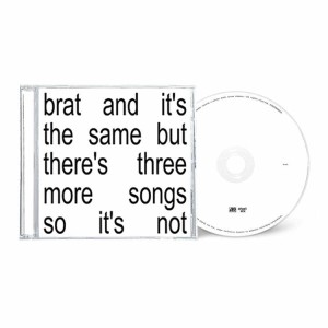 CHARLI XCX - BRAT AND IT'S THE SAME BUT THERE'S THREE MORE SONGS SO IT'S NOT (CD)