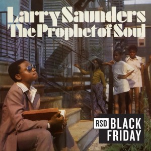 (BF24) LARRY SAUNDERS - THE PROPHET OF SOUL Stranger