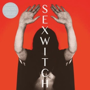 (RSD25) Sexwitch Sexwitch (10th Anniversary) [12" EP]