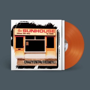 (RSD25) Sunhouse - Crazy On The Weekend