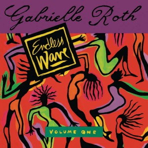 GABRIELLE ROTH - Endless Wave Volume One (2xLP 45RPM)