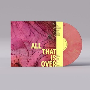 SPRINTS - ALL THAT IS OVER (PINK MARBLE VINYL)