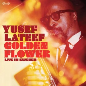 (BF25) LATEEF,YUSEF - GOLDEN FLOWER: LIVE IN SWEDEN (2LP/180G) (RSD)