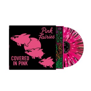 Pink Fairies - Covered In Pink [LP] (Pink/White/Black Splatter Vinyl)