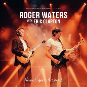 Waters,roger / Clapton,eric - Have a Cigar in Rosemont (orange Vinyl)