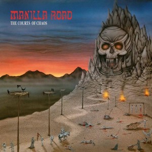 [LP] MANILLA ROAD - COURTS OF CHAOS