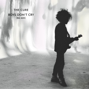 [TIN] CURE - BOYS DON'T CRY (86 MIX/2026 REMASTER)