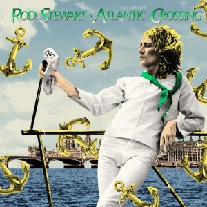 (RSD26) Rod Stewart - Alternate Atlantic Crossing [LP] ('Tidal Wave' Vinyl, limited to 3000, indie-exclusive)