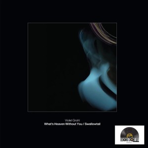 (RSD26) Violet Grohl - What's Heaven Without You / Swallowtail [12''] (''What's Heaven Without You,'' a tribute to David Lynch, ''Swallowtail'' a new original track, limited to 3000, indie-exclusive)