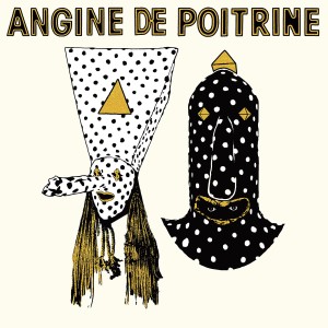 [CD] Angine De Poitrine - Angine De Poitrine – VOL. I