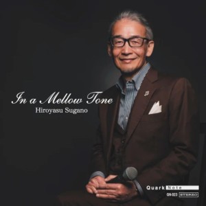 [CD] HIROYASU SUGANO - IN A MELLOW TONE