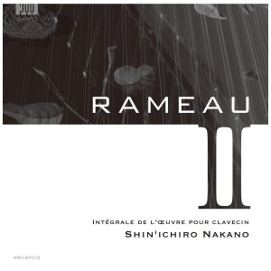 [CD] SHINICHIRO NAKANO - JEAN-PHILIPPE RAMEAU INTEGRALE DE L'OEUVRE POUR CLAVECIN 2 (2CD)