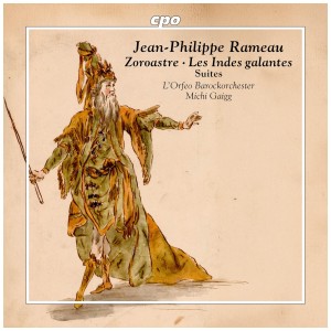 [CD] L'ORFEO BAROCKORCHESTER & MICHI GAIGG - JEAN PHILIPPE RAMEAU: ZOROASTRE & LES INDES GALANTES (SUITES)