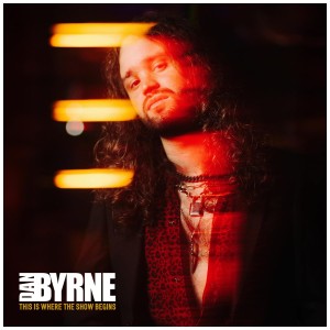 [LP] DAN BYRNE - THIS IS WHERE THE SHOW BEGINS (ORANGE TRANSLUCENT VINYL) (I)