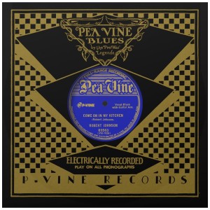 [TEN] ROBERT JOHNSON - COME ON IN MY KITCHEN / THEY'RE RED HOT
