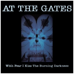 [CD] AT THE GATES - WITH FEAR I KISS THE BURNING DARKNESS (2026 REMASTER)
