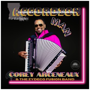 [CD] COREY ARCENEAUX & THE ZYDECO FUSION BAND - ACCORDION MAN