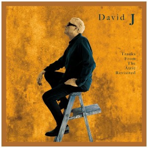[CD] DAVID J - TRACKS FROM THE ATTIC REVISITED