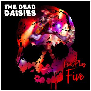 [CD] DEAD DAISIES - LIVE PLUS FIVE