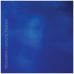[CD] GHAZAL FAGHIHI - PENUMBRA
