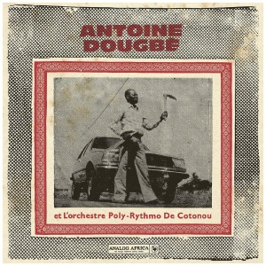 [LP] ANTOINE DOUGBE ET L'ORCHESTRE POLY-RYTHMO DE COTONOU - ANTOINE DOUGBE ET L'ORCHESTRE POLY-RYTHMO DE COTONOU (ANALOG AFRICA NO.44) (2LP/140G)