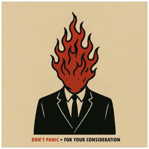[LP] DON'T PANIC - FOR YOUR CONSIDERATION