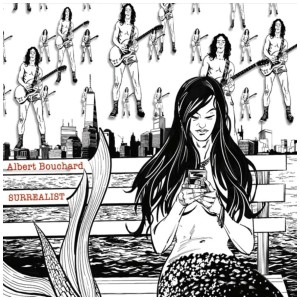 [CD] ALBERT BOUCHARD - SURREALIST