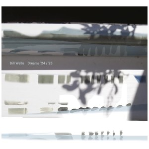 [LP] BILL WELLS - DREAMS '24/'25