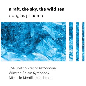 [LP] WINSTON SALEM SYMPHONY & MICHELLE MERRILL & JOE LOVANO - RAFT/THE SKY/THE WILD SEA