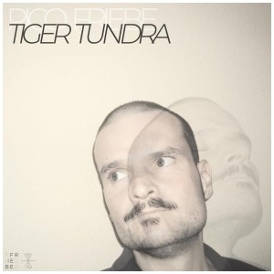 [CD] RICO FRIEBE - TIGER TUNDRA