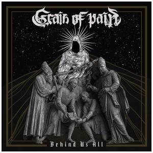 [CD] GRAIN OF PAIN - BEHIND US ALL